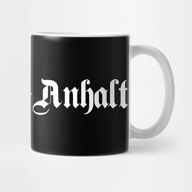 Sachsen-Anhalt (Saxony-Anhalt) written with gothic font by Happy Citizen